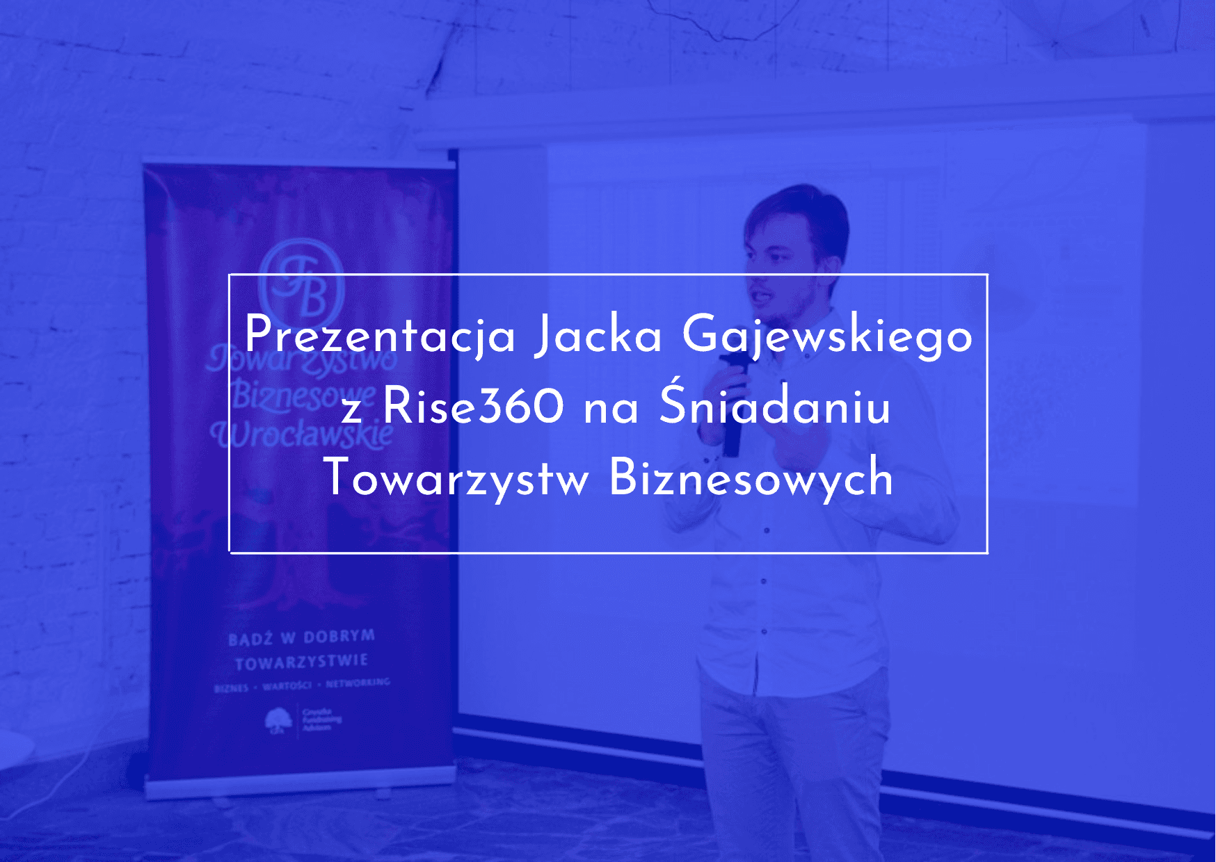 Prezentacja podczas Śniadania Towarzystwa Biznesowego