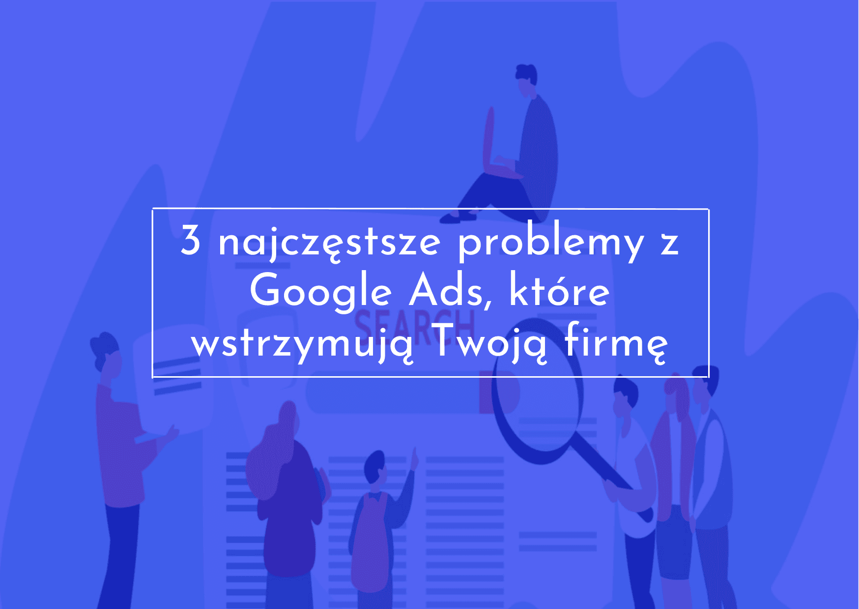 google ads adwords błędy