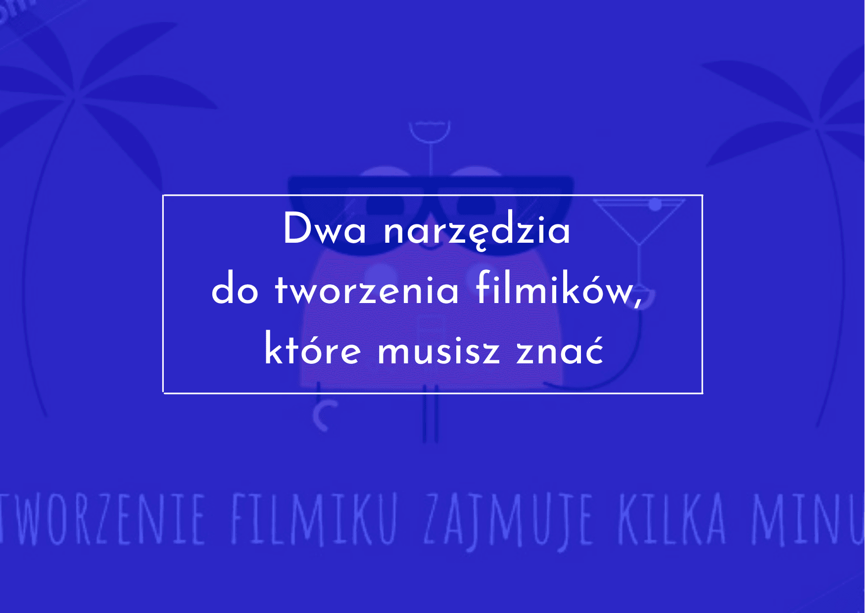 Narzędzia do tworzenia filmików