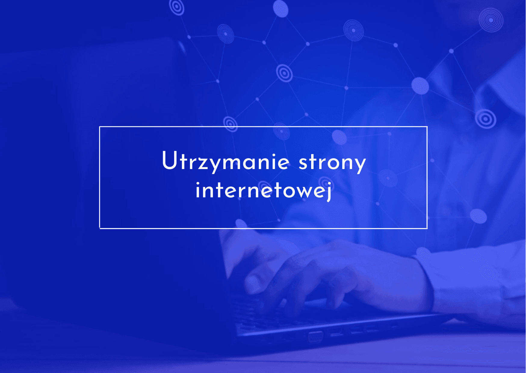 Jak utrzymać stronę internetową?
