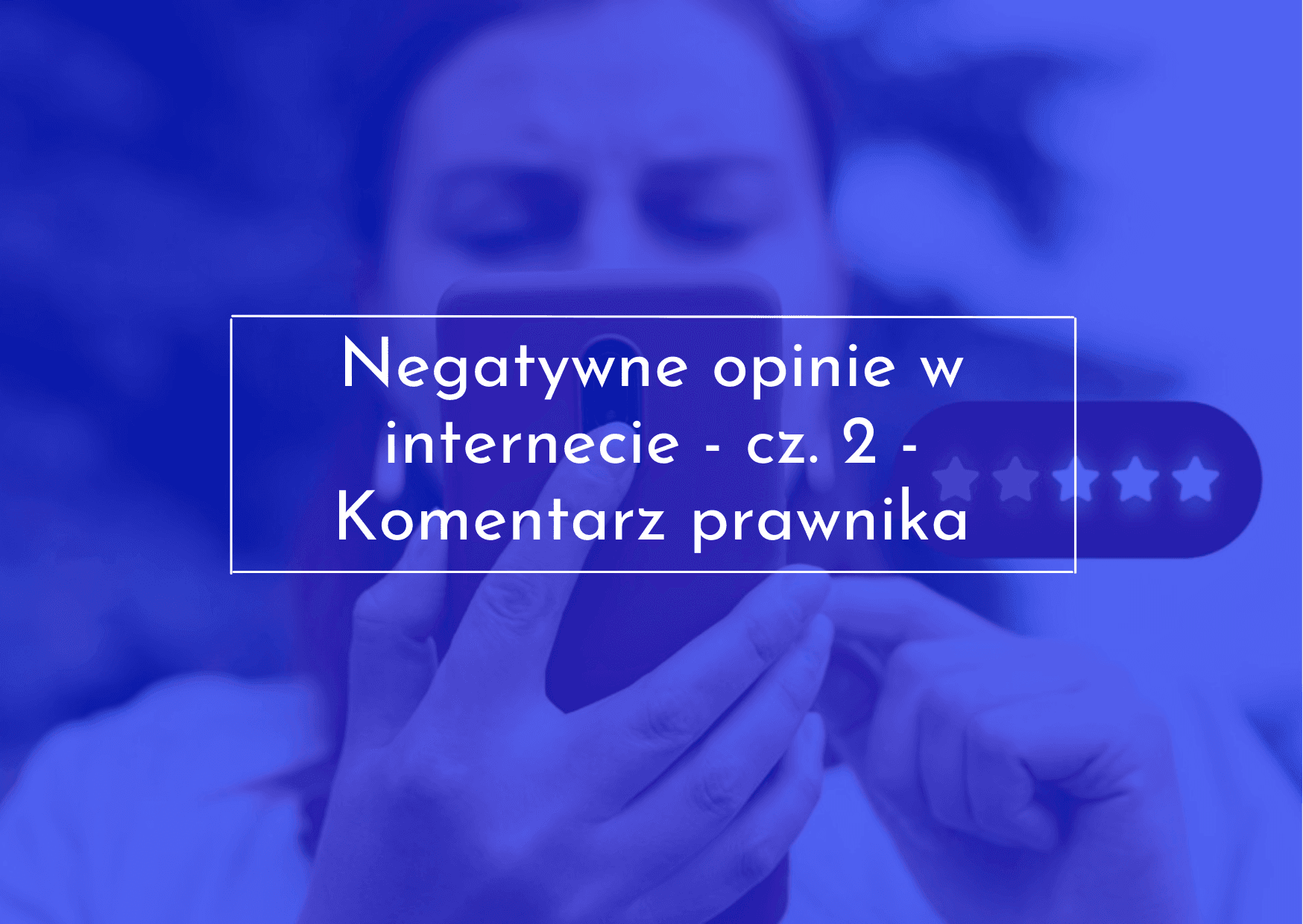 Komentarz prawnika na temat negatywnych komentarzy w internecie